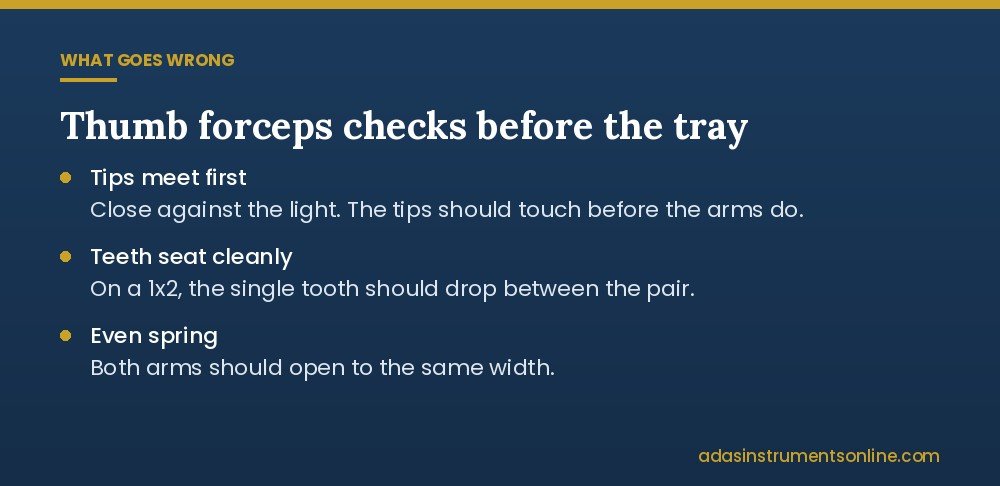 Card listing thumb forceps checks: tips meet, teeth seat, even spring
